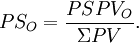 PS_O = \frac{PS PV_O}{\Sigma PV}.